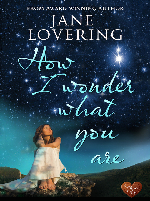 Title details for How I Wonder What You Are by Jane Lovering - Available